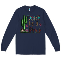 Navy don't be a prick Long Sleeve Tee - CowhideDigitalArt