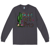 Smoke don't be a prick Long Sleeve Tee - CowhideDigitalArt