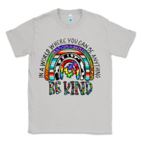 Moon Dust in a world where you can be anything be kind Classic Tee - CowhideDigitalArt