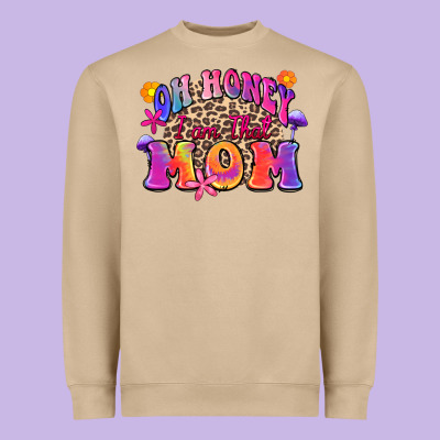 Heavyweight Sweatshirt oh honey i am that mom