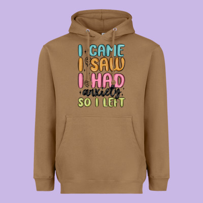 I Came I Saw I Had Anxiety So I Left Heavyweight Hoodie Designed By Maliassmallbusiness