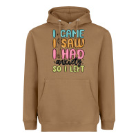 Toasted Coconut i came i saw i had anxiety so i left Heavyweight Hoodie - MaliasSmallBusiness