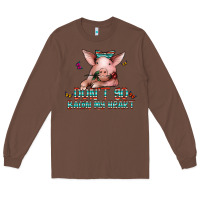 Chestnut don't go bacon my heart Long Sleeve Tee - CowhideDigitalArt