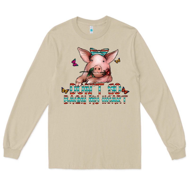 Don't Go Bacon My Heart Long Sleeve Tee by CowhideDigitalArt | Teevron