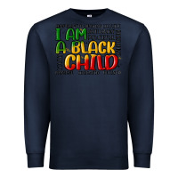 Navy i am a black child Premium Sweatshirt - MaliasSmallBusiness