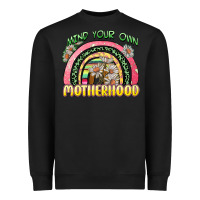 Black mind your own motherhood Heavyweight Sweatshirt - Zillion Design Studio