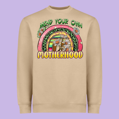 Heavyweight Sweatshirt mind your own motherhood