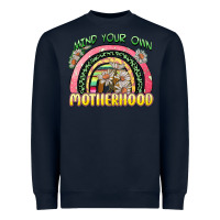 Navy mind your own motherhood Heavyweight Sweatshirt - Zillion Design Studio