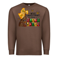 Chestnut never understimate the power of a black woman Premium Sweatshirt - MaliasSmallBusiness