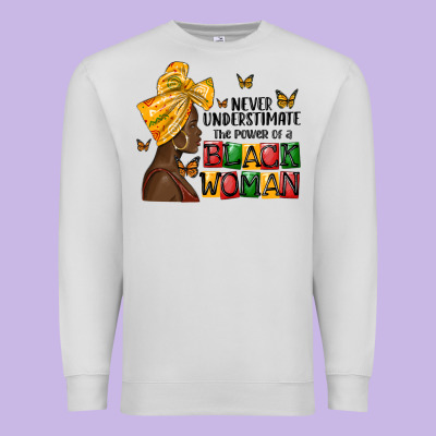 Never Understimate The Power Of A Black Woman Premium Sweatshirt Designed By Maliassmallbusiness