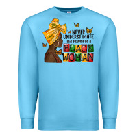 Ocean Blue never understimate the power of a black woman Premium Sweatshirt - MaliasSmallBusiness
