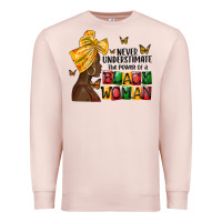 Pale Pink never understimate the power of a black woman Premium Sweatshirt - MaliasSmallBusiness
