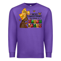 Purple never understimate the power of a black woman Premium Sweatshirt - MaliasSmallBusiness