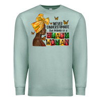 Seafoam never understimate the power of a black woman Premium Sweatshirt - MaliasSmallBusiness