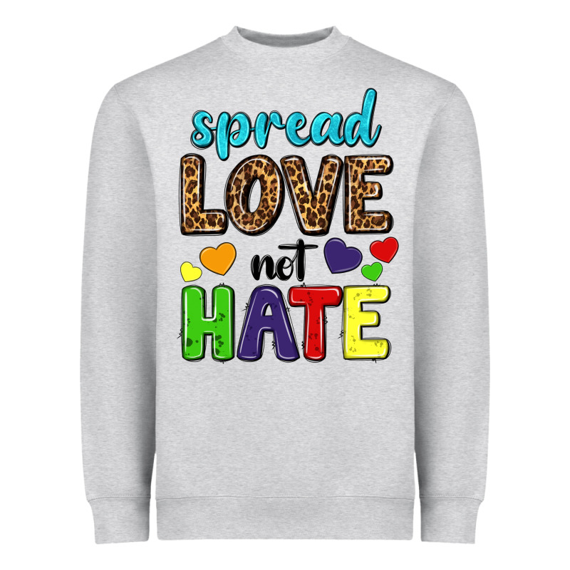 Spread Love Not Hate Heavyweight Sweatshirt by texasbilliewilder | Teevron