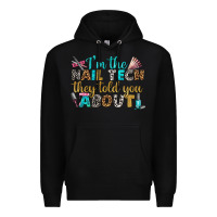 Black i'm the nail tech they told you about bbs Premium Hoodie - BundleAndBundleShop