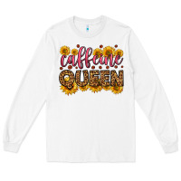 White caffeine queen Long Sleeve Tee - HRA Design Shop