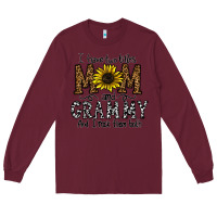 Burgundy i have two titles mom and grmmh and i rock them both Long Sleeve Tee - CowhideDigitalArt