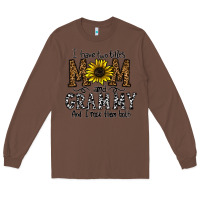 Chestnut i have two titles mom and grmmh and i rock them both Long Sleeve Tee - CowhideDigitalArt
