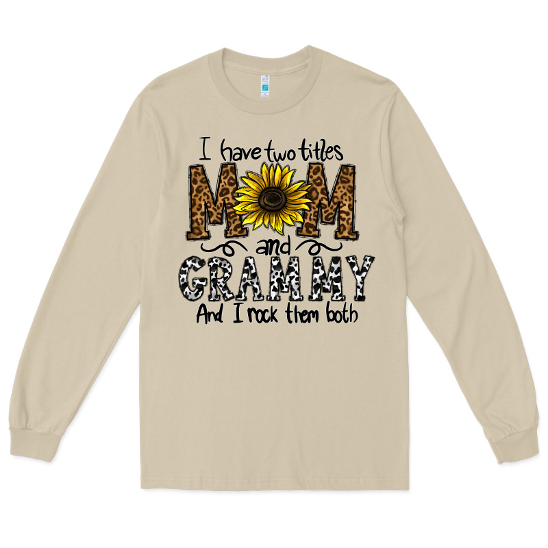 I Have Two Titles Mom And Grmmh And I Rock Them Both Long Sleeve Tee by CowhideDigitalArt | Teevron