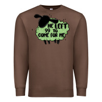 Chestnut he left the 99 to come for me Premium Sweatshirt - MaliasSmallBusiness