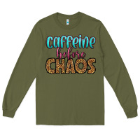 Army Green caffeine before chaos Long Sleeve Tee - HRA Design Shop