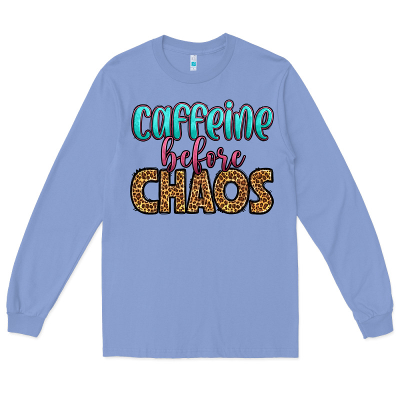 Caffeine Before Chaos Long Sleeve Tee by HRA Design Shop | Teevron