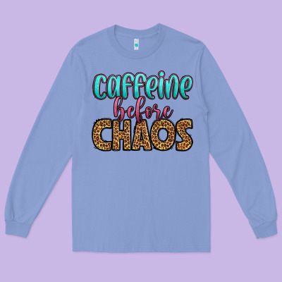 Caffeine Before Chaos Long Sleeve Tee Designed By Hra Design Shop