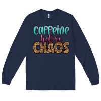 Navy caffeine before chaos Long Sleeve Tee - HRA Design Shop