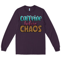 Plum caffeine before chaos Long Sleeve Tee - HRA Design Shop