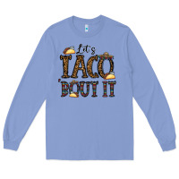 Colony Blue let's taco bout it Long Sleeve Tee - CowhideDigitalArt