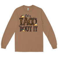 Toasted Coconut let's taco bout it Long Sleeve Tee - CowhideDigitalArt