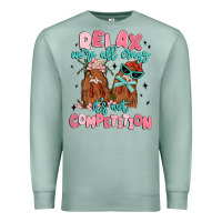 Seafoam relax we're all crazy it's not competition Premium Sweatshirt - MaliasSmallBusiness