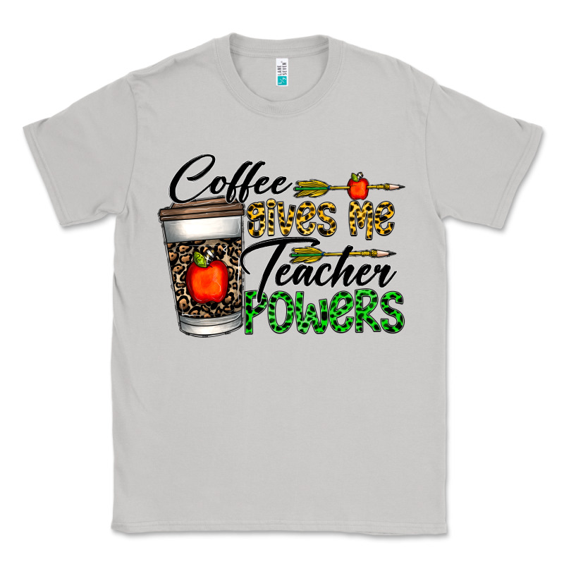 Coffee Gives Me Teacher Powers Classic Tee by CowhideDigitalArt | Teevron