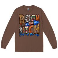 Chestnut boom bitch get out the way Long Sleeve Tee - HRA Design Shop