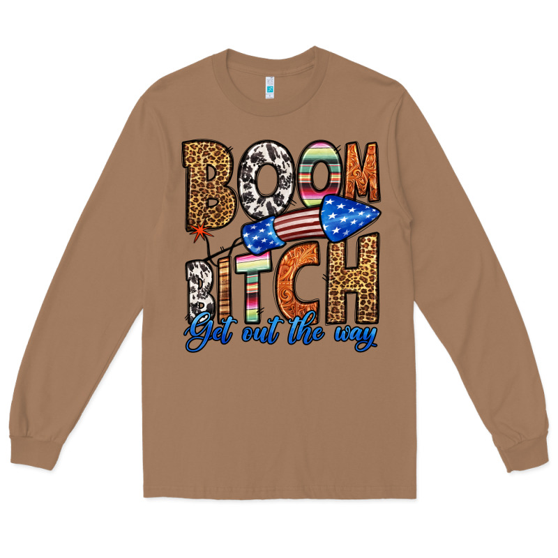 Boom Bitch Get Out The Way Long Sleeve Tee by HRA Design Shop | Teevron