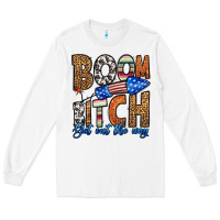 White boom bitch get out the way Long Sleeve Tee - HRA Design Shop