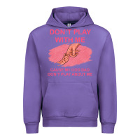 Tulip Don't Play With Me Cause My Dad Don't Play About Me Urban Hoodie - Bettercallsaul