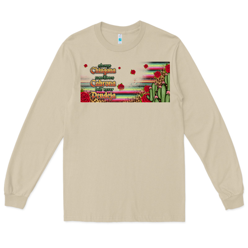 Always Chingona 16oz Libbey Cup Long Sleeve Tee by HRA Design Shop | Teevron