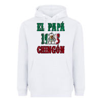 White El Papa Mas Chingon Mexican Flag Heavyweight Hoodie - Jasminsmagicworld