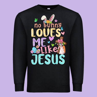 No Bunny Loves Me Like Jesus Premium Sweatshirt Designed By Maliassmallbusiness