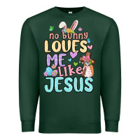 Sports Green no bunny loves me like jesus Premium Sweatshirt - MaliasSmallBusiness