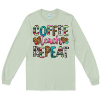 Matcha coffee teach repeat Long Sleeve Tee - HRA Design Shop