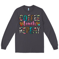 Smoke coffee teach repeat Long Sleeve Tee - HRA Design Shop