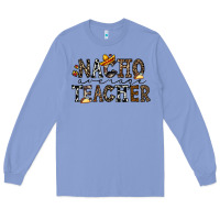 Colony Blue nacho averange teacher Long Sleeve Tee - CowhideDigitalArt