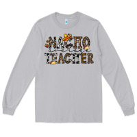 Moon Dust nacho averange teacher Long Sleeve Tee - CowhideDigitalArt