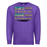 Purple holy enough to pray for you hood enough to swing o Premium Sweatshirt - MaliasSmallBusiness