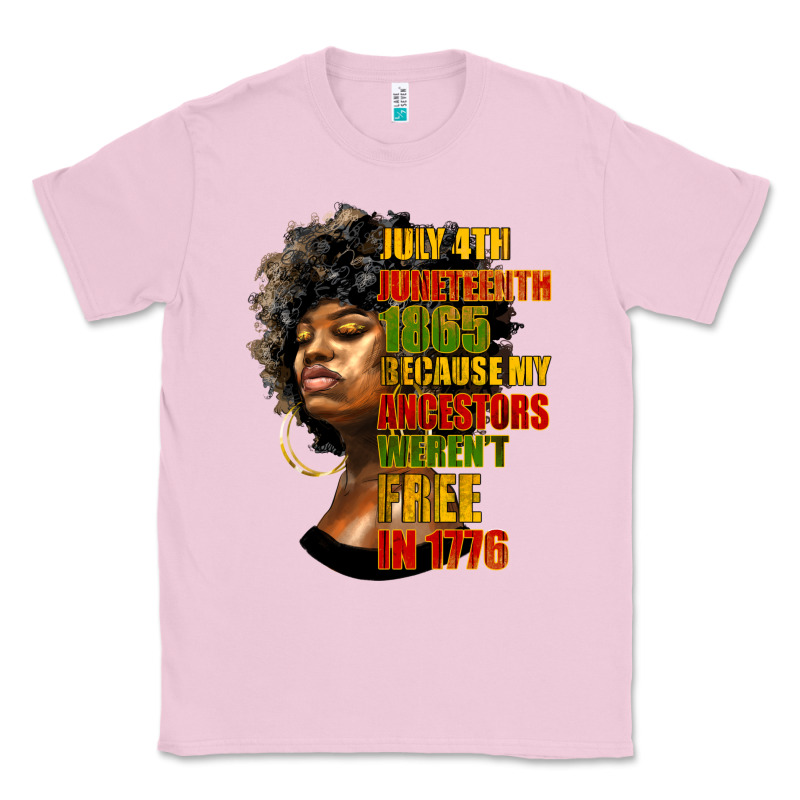 Juneteenth 1885 Because My Ancestors Weren't Free In 1776 Black Woman Classic Tee by HRA Design Shop | Teevron