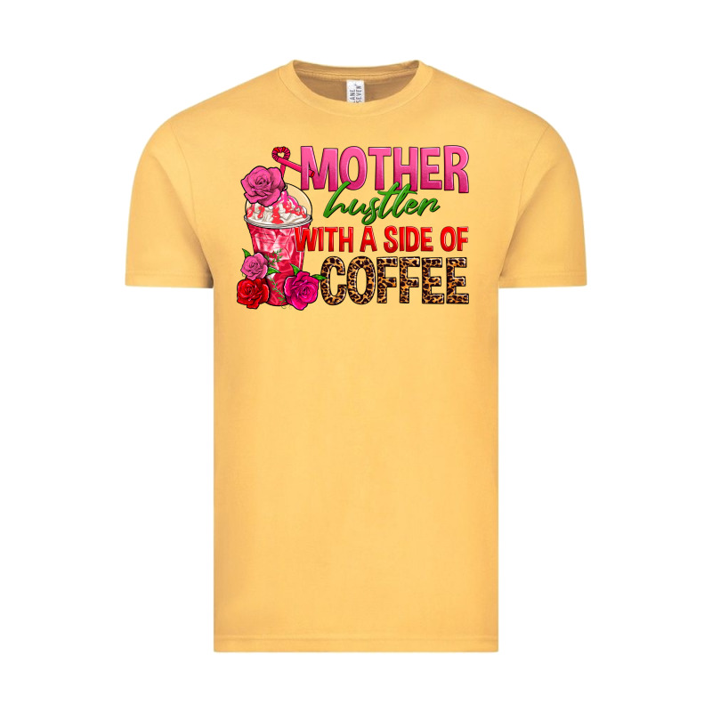 Mother Hustler Wt A Side Of Coffee Vintage Tee by texasbilliewilder | Teevron