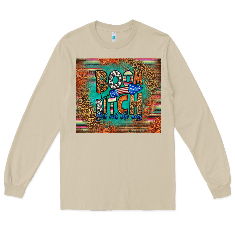 Boom Bitch Get Out The Way Long Sleeve Tee by HRA Design Shop | Teevron